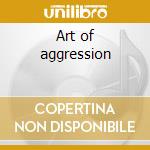 Art of aggression cd