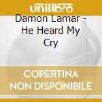 Damon Lamar - He Heard My Cry cd