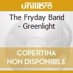 The Fryday Band - Greenlight cd