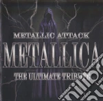 Metallic Attack - Metallica Ultimate Tribute / Various cd