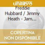 Freddie Hubbard / Jimmy Heath - Jam Gems: Live At Left Bank cd musicale di Freddie Hubbard / Jimmy Heath