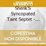 Sherik'S Syncopated Taint Septet - Husky cd musicale di Sherik'S Syncopated Taint Septet
