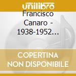 Francisco Canaro - 1938-1952 Recordings cd