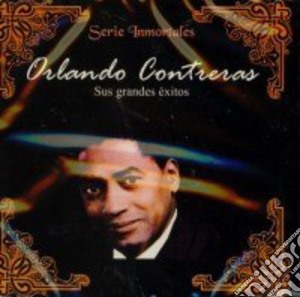Orlando Contreras - Sus Grandes Exitos cd musicale di Orlando Contreras