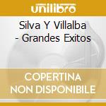 Silva Y Villalba - Grandes Exitos cd