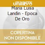 Maria Luisa Landin - Epoca De Oro cd