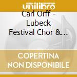 Carl Orff - Lubeck Festival Chor & - Carmina Burana cd