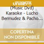 (Music Dvd) Karaoke - Lucho Bermudez & Pacho Galan cd musicale