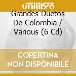 Grandes Duetos De Colombia / Various (6 Cd) cd