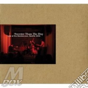 Wayne Horvitz Sweeter Than The Day - Live Rendezvous Seattle cd musicale di Wayne horvitz sweete