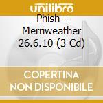 Phish - Merriweather 26.6.10 (3 Cd) cd