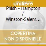 Phish - Hampton / Winston-Salem 97 cd musicale di Phish