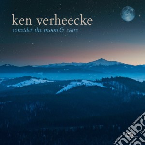 Ken Verheecke - Consider The Moon & Stars cd musicale di Ken Verheecke