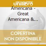 Americana - Great Americana & Classic Folk Songs cd