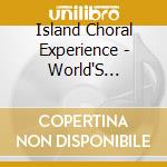 Island Choral Experience - World'S Greatest Hymns & Songs Of Bible 4: Go Tell cd