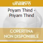 Priyam Thind - Priyam Thind cd