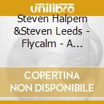 Steven Halpern &Steven Leeds - Flycalm - A Sound Solution To Stress Free Flying cd
