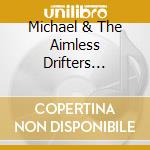 Michael & The Aimless Drifters Hurwitz - Bunkhouse Blues cd