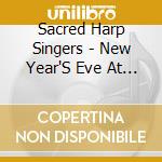 Sacred Harp Singers - New Year'S Eve At The Iveys' 1972 cd