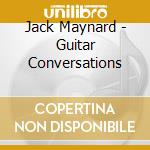 Jack Maynard - Guitar Conversations cd