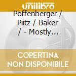 Poffenberger / Piitz / Baker / - Mostly Americana cd musicale di Poffenberger / Piitz / Baker /