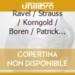 Ravel / Strauss / Korngold / Boren / Patrick - Presenting Rachel Patrick