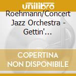 Roehmann/Concert Jazz Orchestra - Gettin' Together