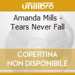 Amanda Mills - Tears Never Fall cd