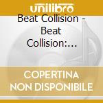 Beat Collision - Beat Collision: Volume 1 cd