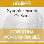 Synnah - Sinner Or Saint cd