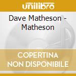 Dave Matheson - Matheson cd