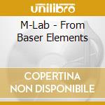 M-Lab - From Baser Elements cd