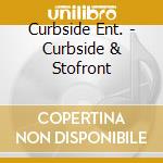 Curbside Ent. - Curbside & Stofront cd