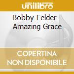 Bobby Felder - Amazing Grace cd