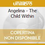 Angelina - The Child Within cd