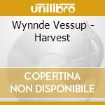 Wynnde Vessup - Harvest cd musicale di Wynnde Vessup