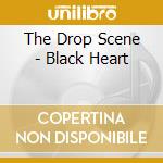 The Drop Scene - Black Heart cd