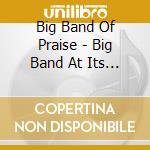Big Band Of Praise - Big Band At Its Best cd musicale di Big Band Of Praise