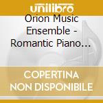 Orion Music Ensemble - Romantic Piano Trio cd