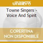 Towne Singers - Voice And Spirit cd