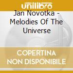 Jan Novotka - Melodies Of The Universe cd