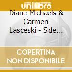 Diane Michaels & Carmen Lasceski - Side By Side cd