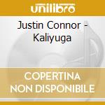 Justin Connor - Kaliyuga cd