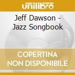 Jeff Dawson - Jazz Songbook cd
