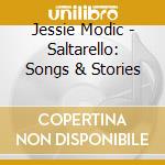 Jessie Modic - Saltarello: Songs & Stories