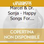 Marcel & Dr. Sonja - Happy Songs For Healing And Joy cd