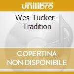 Wes Tucker - Tradition cd
