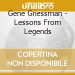 Gene Griessman - Lessons From Legends cd