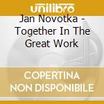 Jan Novotka - Together In The Great Work cd