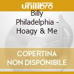 Billy Philadelphia - Hoagy & Me cd
